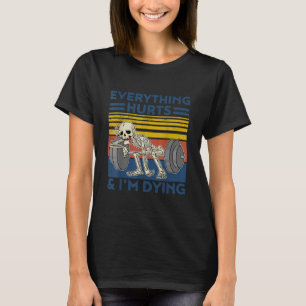 Camiseta Todo duele el regalo del gimnasio del nido de alba