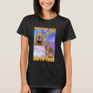 Camiseta Todo Duele Y El Capibara Cansado