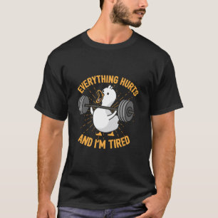 Camiseta Todo duele y estoy cansado de pato