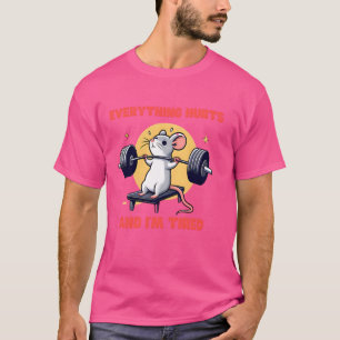 Camiseta Todo duele y estoy cansado Ratón divertido