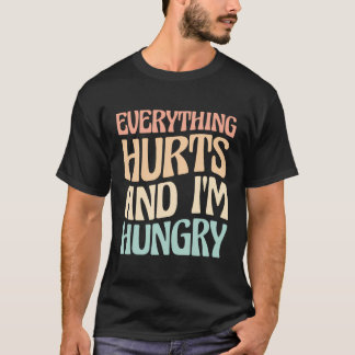 Camiseta Todo Duele Y Tengo Hambre De Maratón.