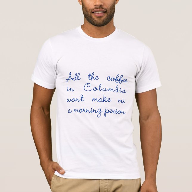 Camiseta Todo el café en Columbia (Anverso)
