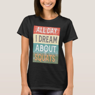 Camiseta Todo el día sueño con el entrenamiento de gimnasio