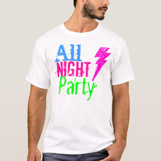 Camiseta Todo el fiesta de la noche por la ropa rumoreada