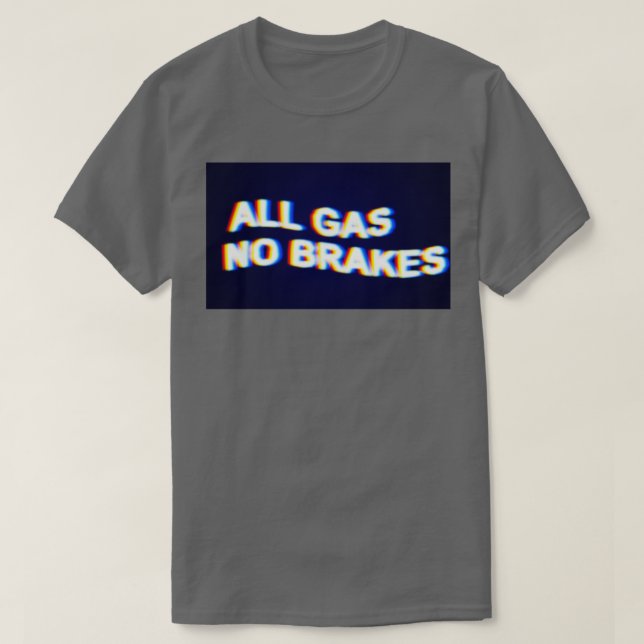 Camiseta Todo el gas Sin frenos (Diseño del anverso)