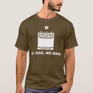 Camiseta Todo el gas sin prohibiciones divertida de gas Pro