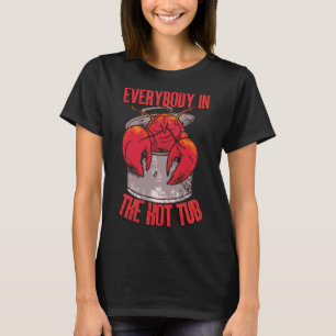 Camiseta Todo El Mundo En El Baño Caliente Divertido Crawfi