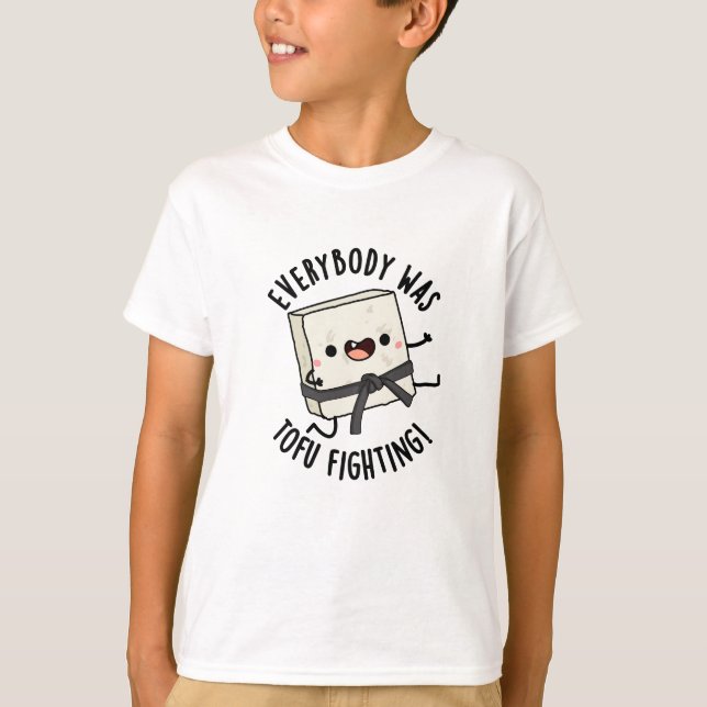 Camiseta Todo El Mundo Era Tofu Luchando Contra El Divertid (Anverso)