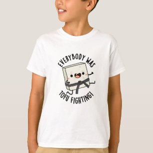 Camiseta Todo el mundo era tofu luchando contra los gracios