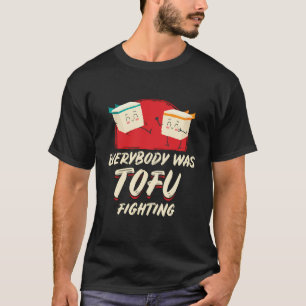 Camiseta Todo El Mundo Era Tofu Luchando Contra Vegetales V