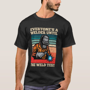 Camiseta Todo El Mundo Es Soldador Hasta Que El Test De Sol