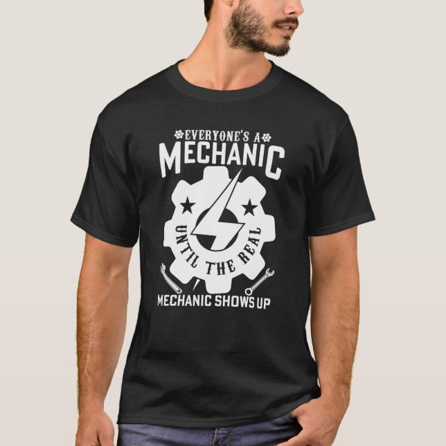 CAMISETA TODO EL MUNDO ES UN MECÁNICO HASTA EL VERDADERO ME (Anverso)