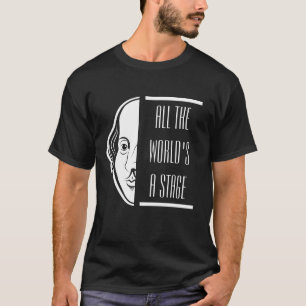 Camiseta Todo el mundo es una etapa Cita de Shakespeare Tes