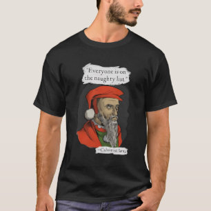 Camiseta Todo El Mundo Está En La Lista De Los Calvinistas