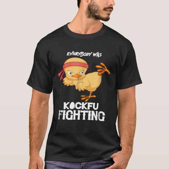 Camiseta Todo El Mundo Estaba Kockfu Luchando Contra El Kar (Anverso)