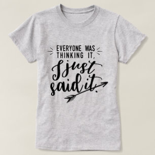 Camiseta Todo el mundo lo estaba pensando...