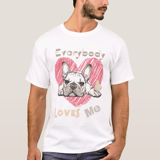 Camiseta Todo el mundo me quiere una linda colección con fr (Anverso)