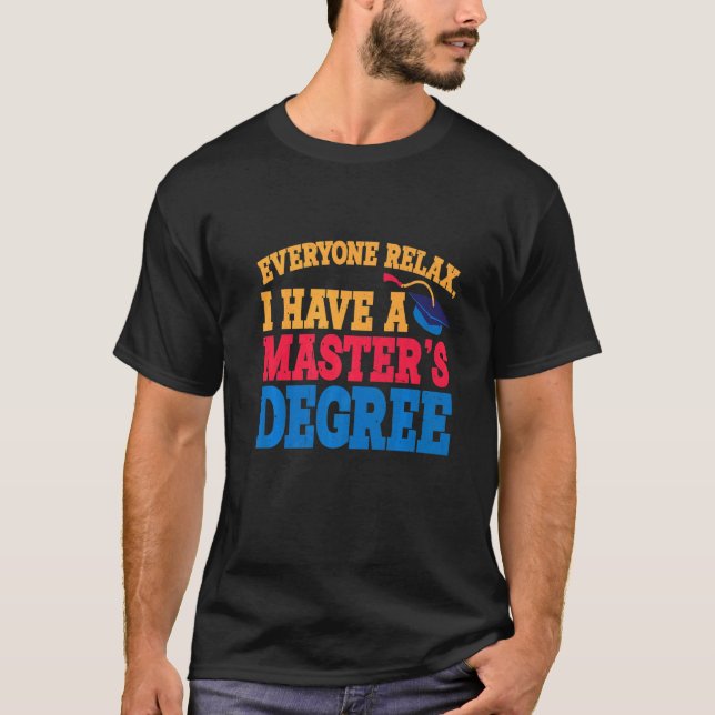 Camiseta Todo el mundo se relaja tengo una prima de maestrí (Anverso)
