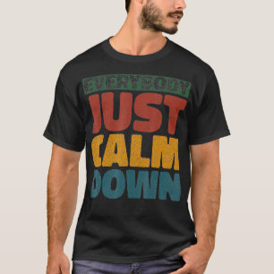 Camiseta Todo el mundo se tranquiliza