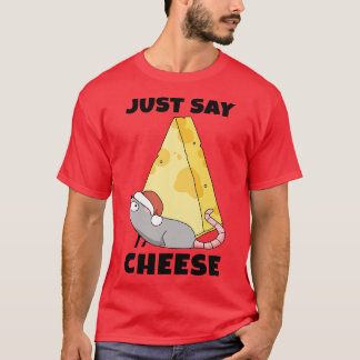 Camiseta Todo el mundo solo dice queso