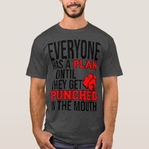 CAMISETA TODO EL MUNDO TIENE UN PLAN HASTA QUE SE LOS PUNCH