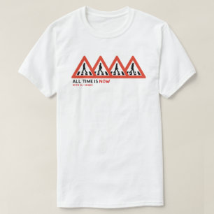 Camiseta Todo el tiempo es ahora - cruce de la calle AB