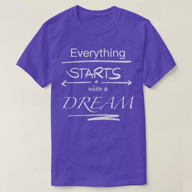 Camiseta Todo empieza con citas motivacionales de sueño (Diseño del anverso)