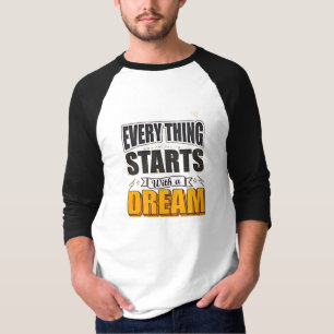 Camiseta Todo empieza con un sueño