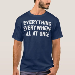 Camiseta Todo En Todas Partes A La Vez Blanco