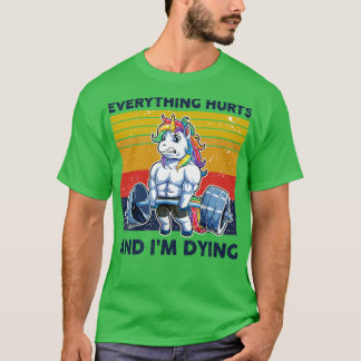 Camiseta Todo En Unicornio Me Duele La Halterofilia