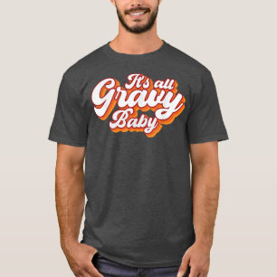 Camiseta Todo es diseño retro de bebe de salsa, Thanksgiv