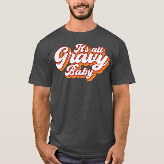 Camiseta Todo es diseño retro de bebe de salsa, Thanksgiv