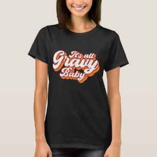 Camiseta Todo es diseño retro de bebe de salsa, Thanksgiv