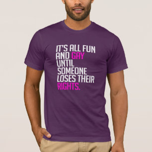 Camiseta Todo es diversión y gay hasta