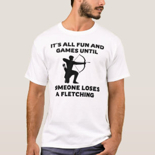 Camiseta Todo es diversión y juegos hasta   Archery Sayings