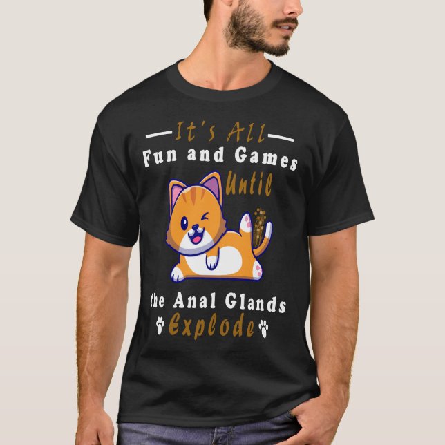 Camiseta Todo es diversión y juegos hasta las glándulas ana (Anverso)