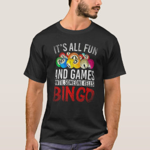 Camiseta Todo Es Diversión Y Juegos Hasta Que Alguien Grite