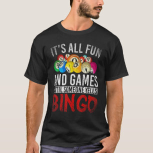 Camiseta Todo Es Diversión Y Juegos Hasta Que Alguien Grite