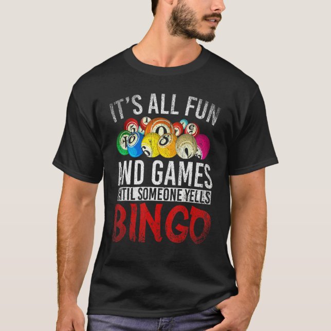 Camiseta Todo Es Diversión Y Juegos Hasta Que Alguien Grite (Anverso)