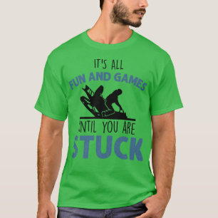 Camiseta Todo es diversión y juegos hasta que te atascas, S