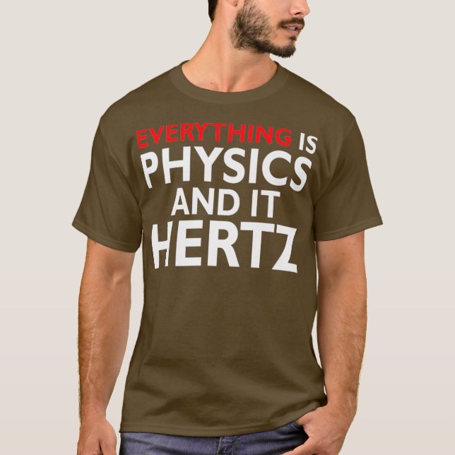 Camiseta Todo es Física y Físico Hertz (Anverso)