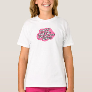 Camiseta Todo es más agradable cuando te ocupas de tus asun
