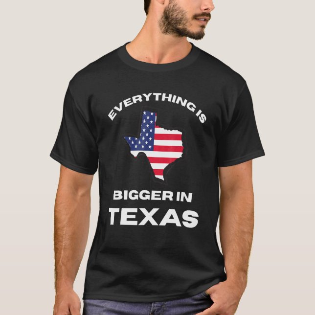 Camiseta Todo Es Más Grande En Texas Texan Flag (Anverso)