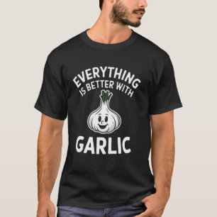 Camiseta Todo Es Mejor Con Ajo Divertida Cocina Humor