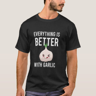 Camiseta Todo Es Mejor Con Ajo - Grílico Gracioso Lo