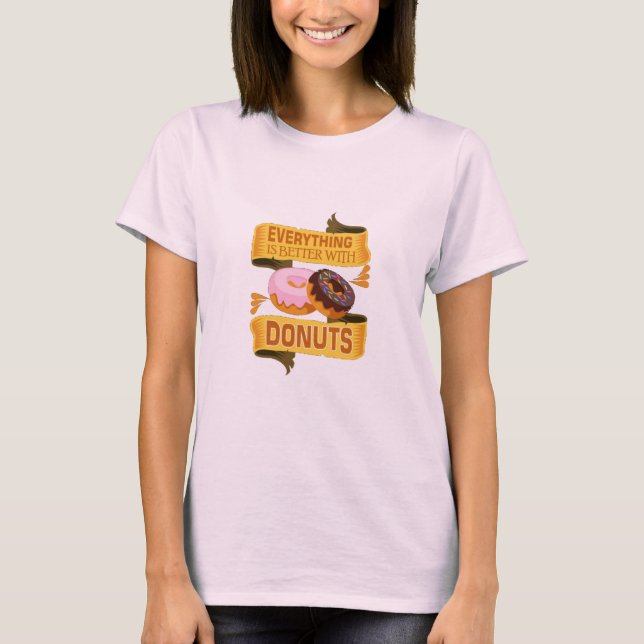 Camiseta Todo Es Mejor Con Donuts (Anverso)