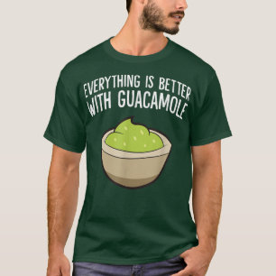 Camiseta Todo Es Mejor Con Guacamole