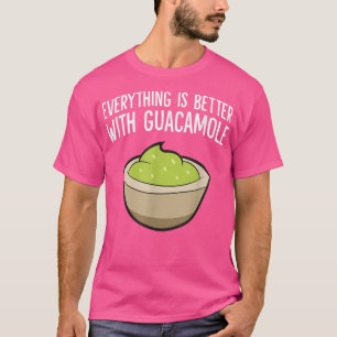 Camiseta Todo Es Mejor Con Guacamole