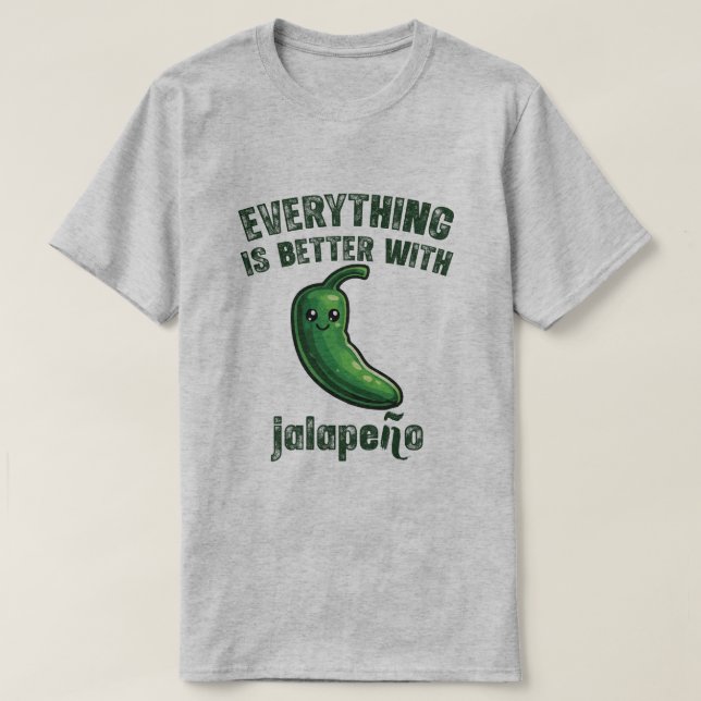 Camiseta Todo Es Mejor Con Jalapeños (Diseño del anverso)