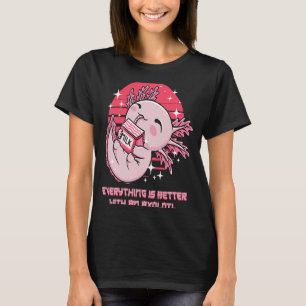 Camiseta Todo es mejor con un salamandra Axolotl y